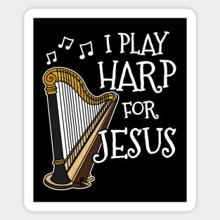 I Play Harp For Jesus Church Musician Sticker